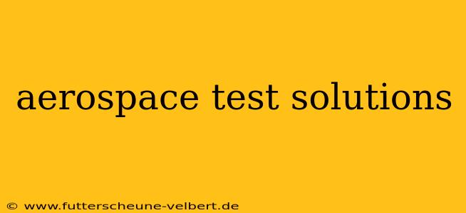 aerospace test solutions