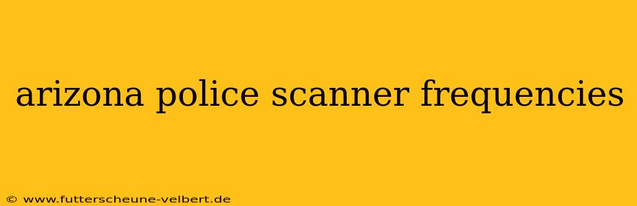 arizona police scanner frequencies