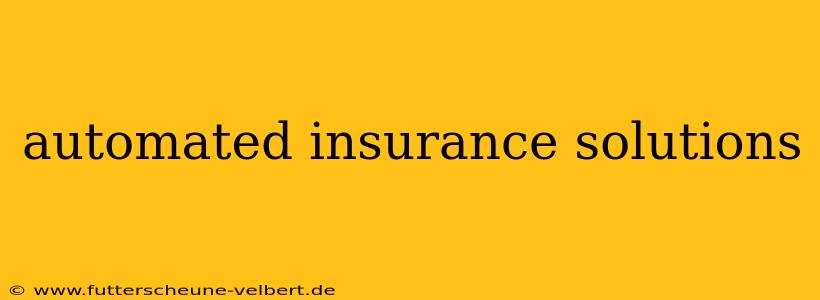 automated insurance solutions