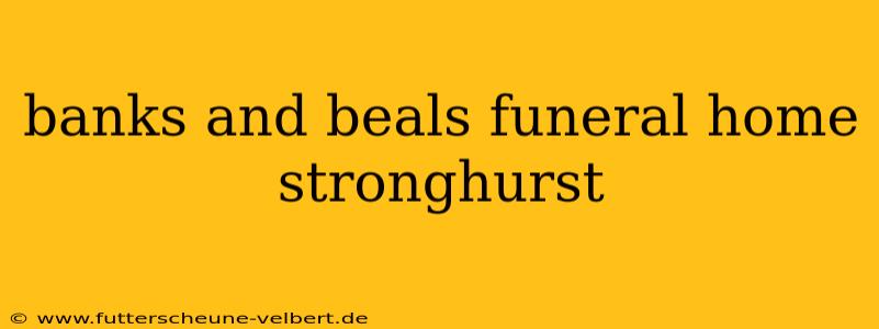 banks and beals funeral home stronghurst