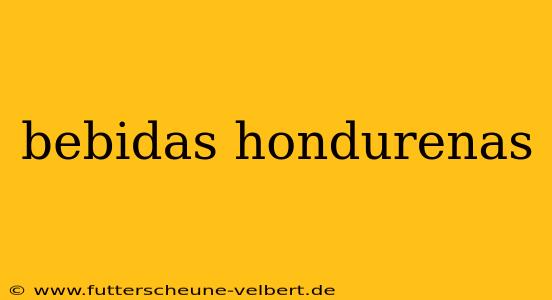 bebidas hondurenas