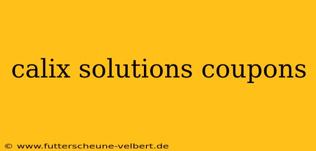 calix solutions coupons