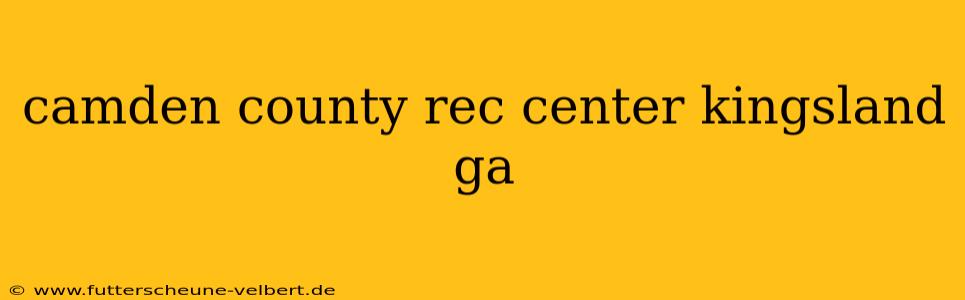 camden county rec center kingsland ga