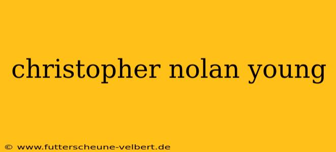 christopher nolan young