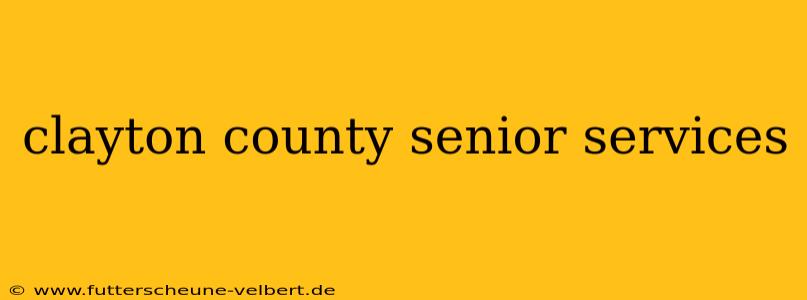 clayton county senior services