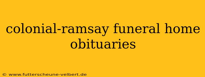 colonial-ramsay funeral home obituaries