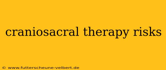 craniosacral therapy risks