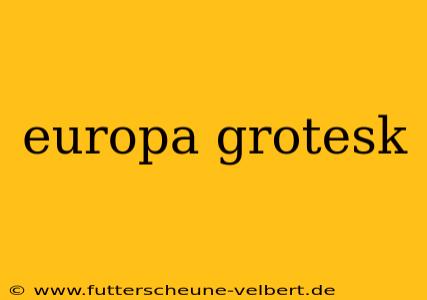 europa grotesk