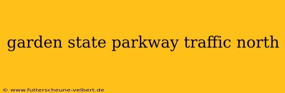 garden state parkway traffic north