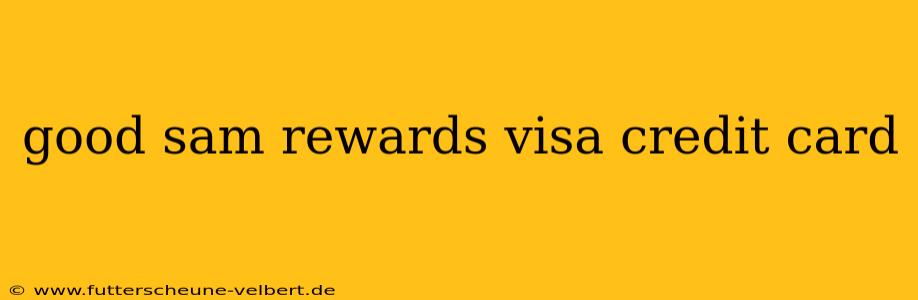 good sam rewards visa credit card