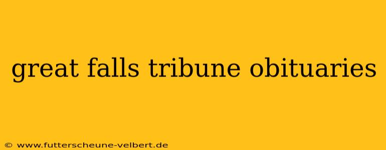 great falls tribune obituaries