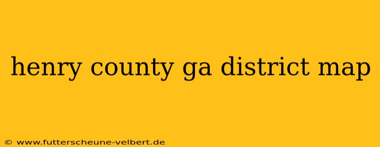 henry county ga district map