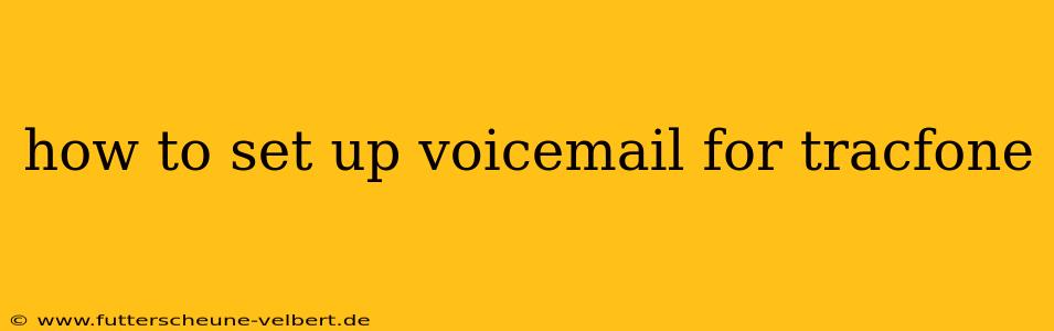 how to set up voicemail for tracfone