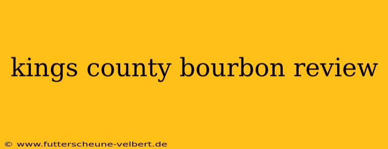 kings county bourbon review