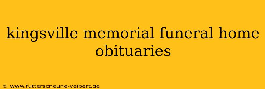 kingsville memorial funeral home obituaries