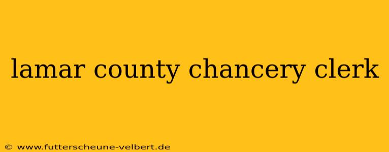 lamar county chancery clerk
