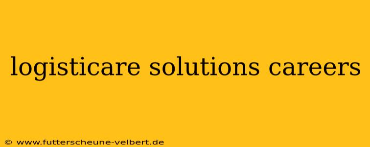 logisticare solutions careers