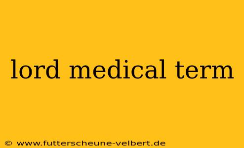 lord medical term
