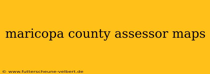 maricopa county assessor maps