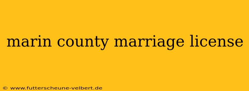 marin county marriage license