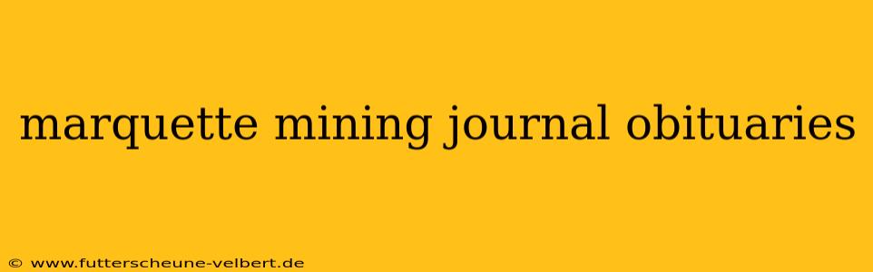marquette mining journal obituaries