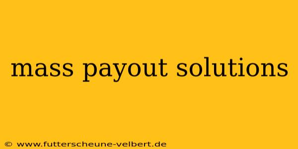 mass payout solutions