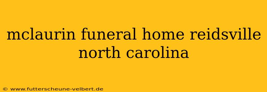 mclaurin funeral home reidsville north carolina