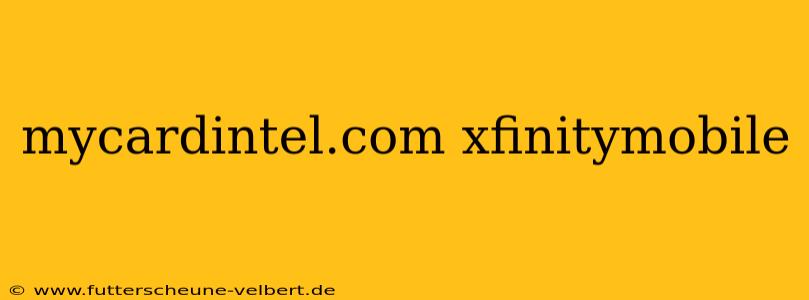 mycardintel.com xfinitymobile