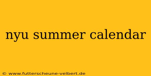 nyu summer calendar