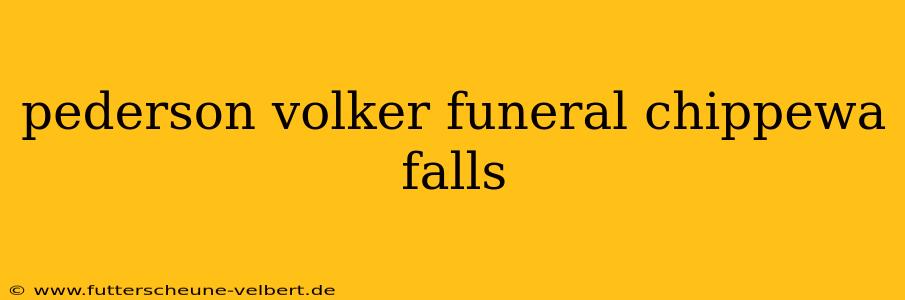 pederson volker funeral chippewa falls