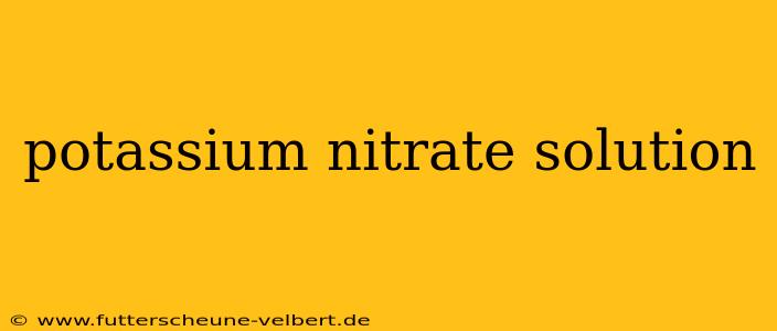 potassium nitrate solution