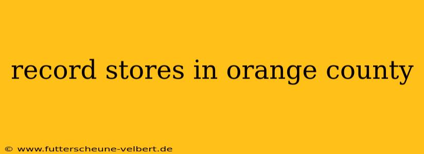 record stores in orange county