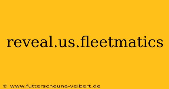 reveal.us.fleetmatics