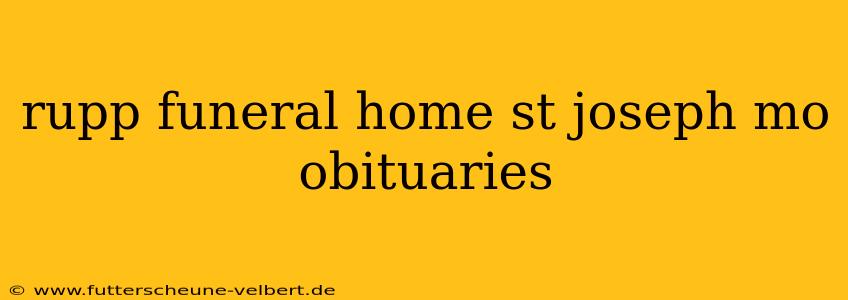 rupp funeral home st joseph mo obituaries