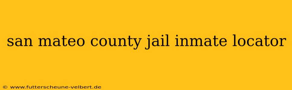 san mateo county jail inmate locator