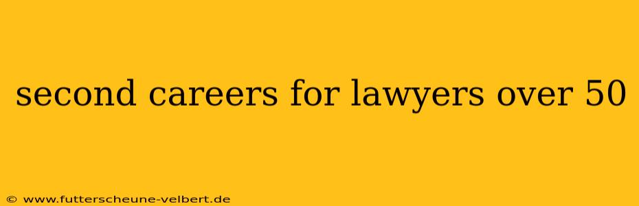second careers for lawyers over 50