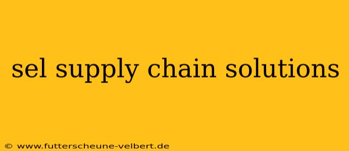 sel supply chain solutions