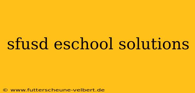 sfusd eschool solutions
