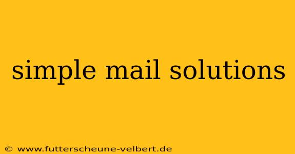 simple mail solutions