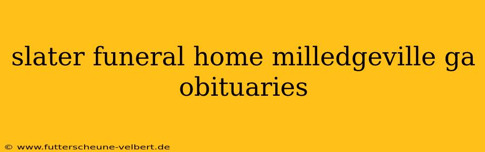 slater funeral home milledgeville ga obituaries