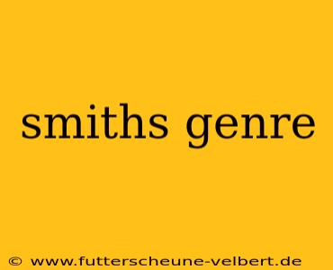 smiths genre