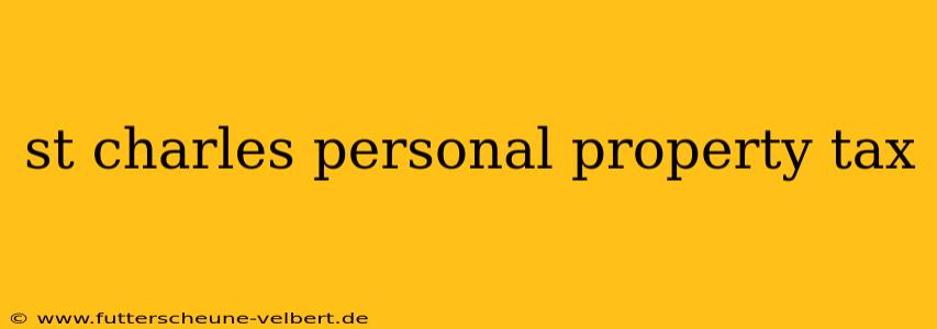 st charles personal property tax