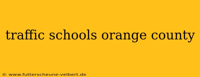 traffic schools orange county