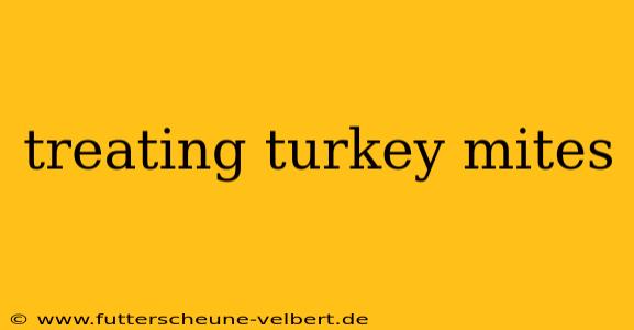 treating turkey mites