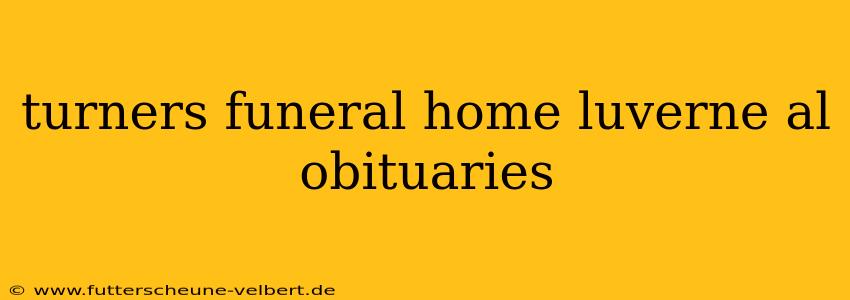 turners funeral home luverne al obituaries