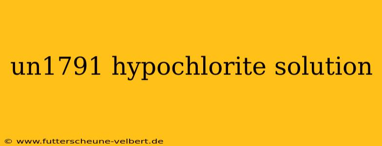un1791 hypochlorite solution