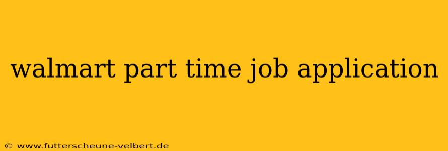 walmart part time job application