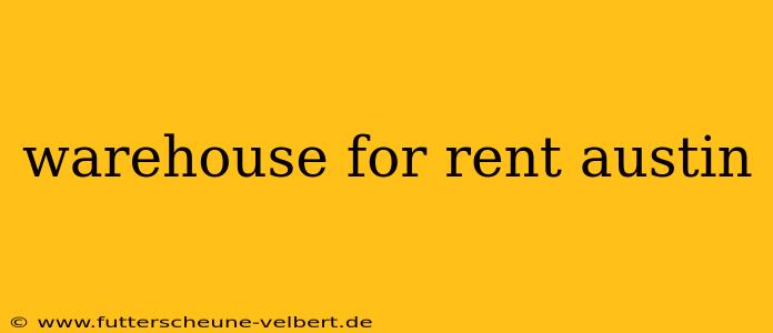 warehouse for rent austin
