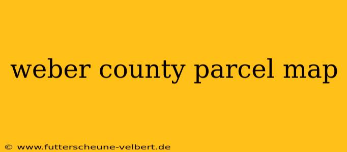 weber county parcel map