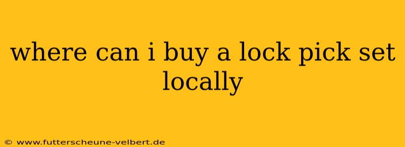 where can i buy a lock pick set locally